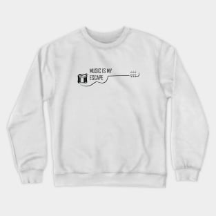 Music is my escape Crewneck Sweatshirt